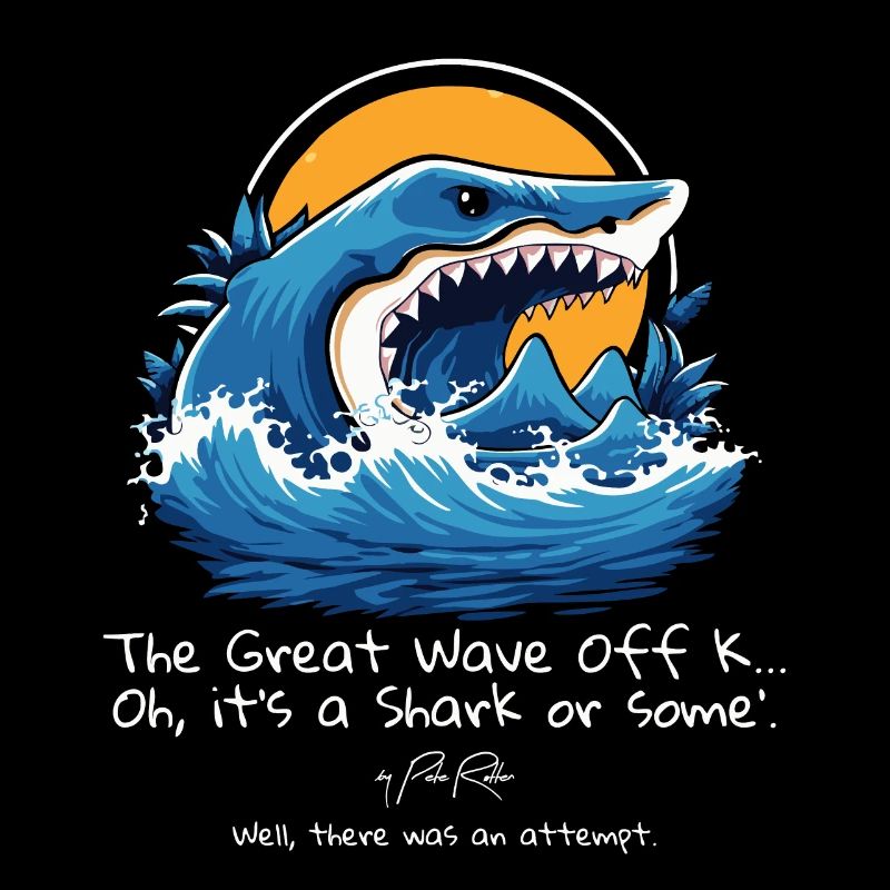 The Great Kanagawa Shark: It Was Worth a Try