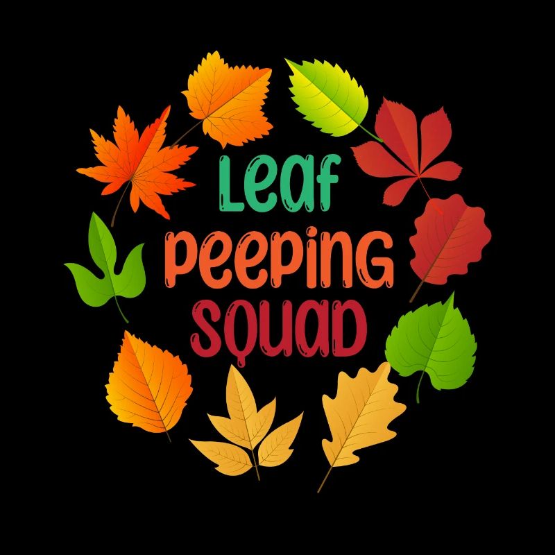 Leaf Peeping Squad Autumn Leaf Peeper