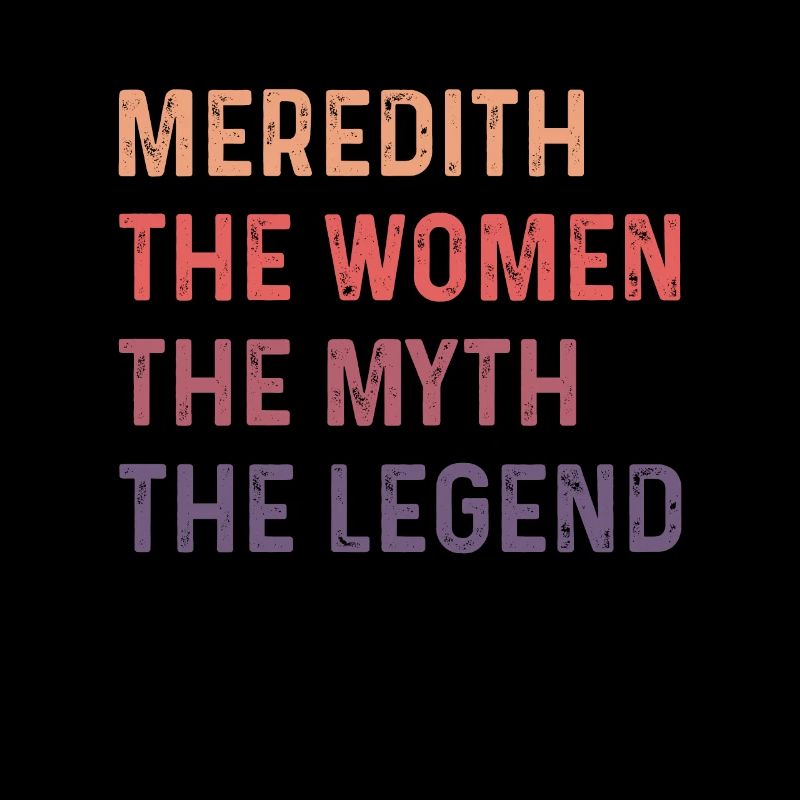 Meredith Woman Myth Legend Gag Personalized Name