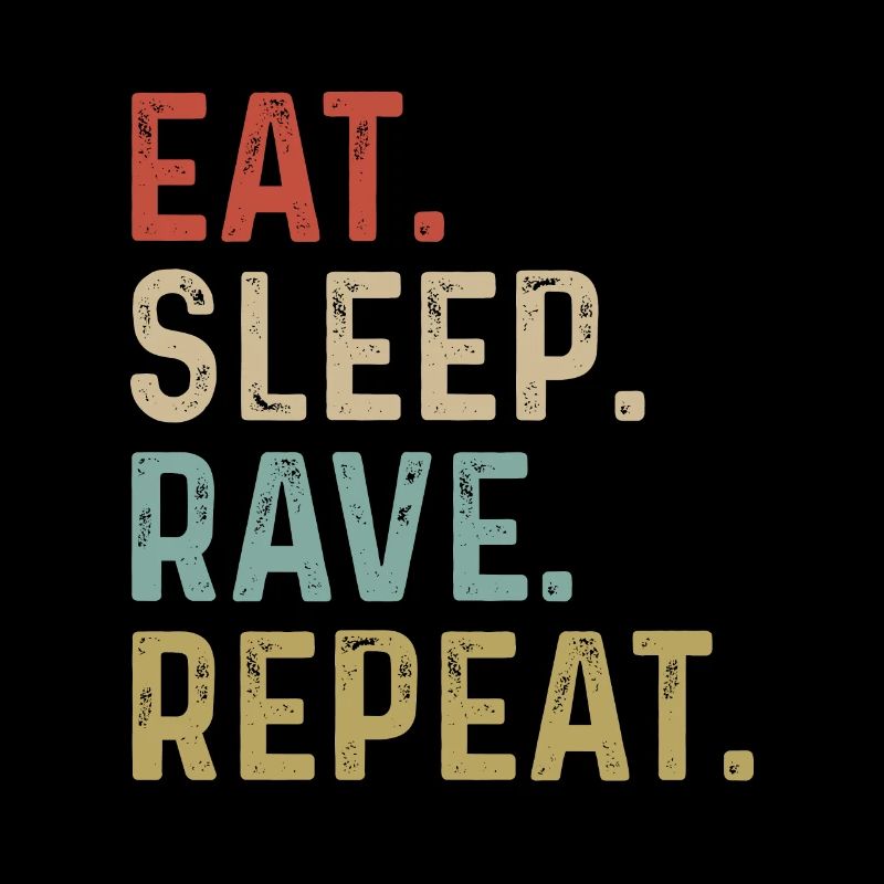Manger Dormir Rave Répéter