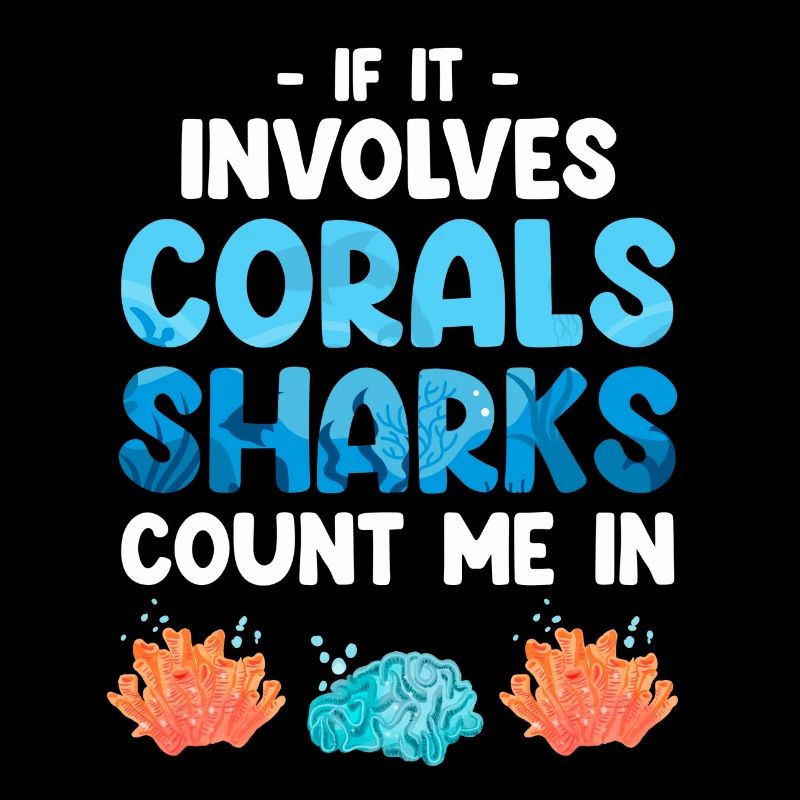 Quand il s’agit de coraux et de requins, comptez-moi parmi eux