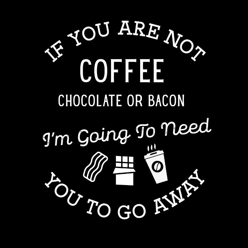 funny coffee chocolate bacon lover saying gift