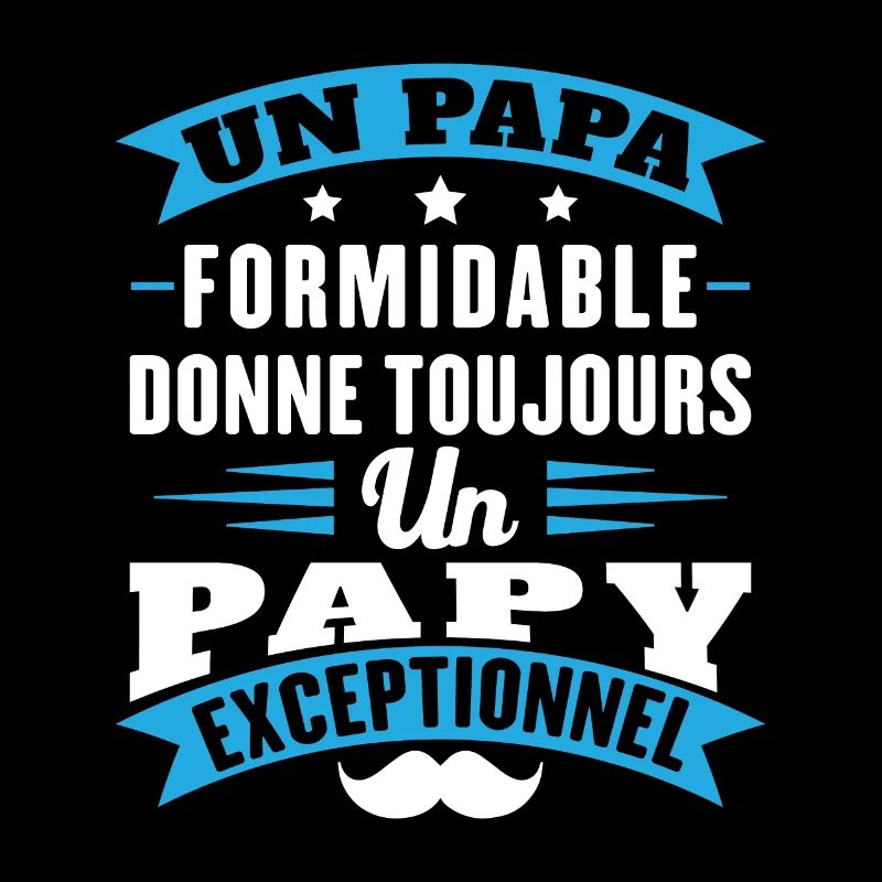 Papa formidable donne toujours papy exceptionnel