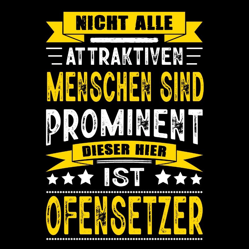 Nicht Alle Menschen Sind Prominent Ofensetzer
