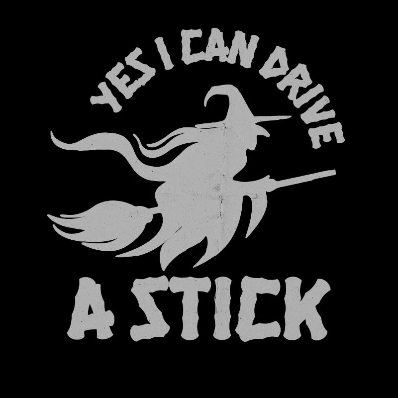 Yeah I Can Drive A Stick Funny Witch Pun