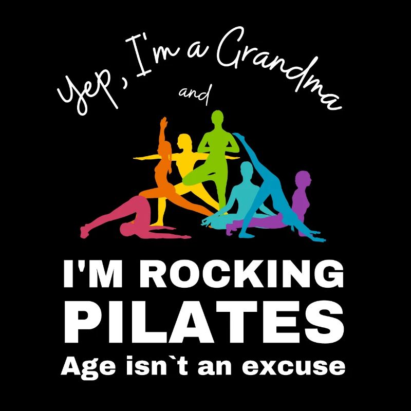 Yep, I'am a Pilates Grandma Granny for Pilates class