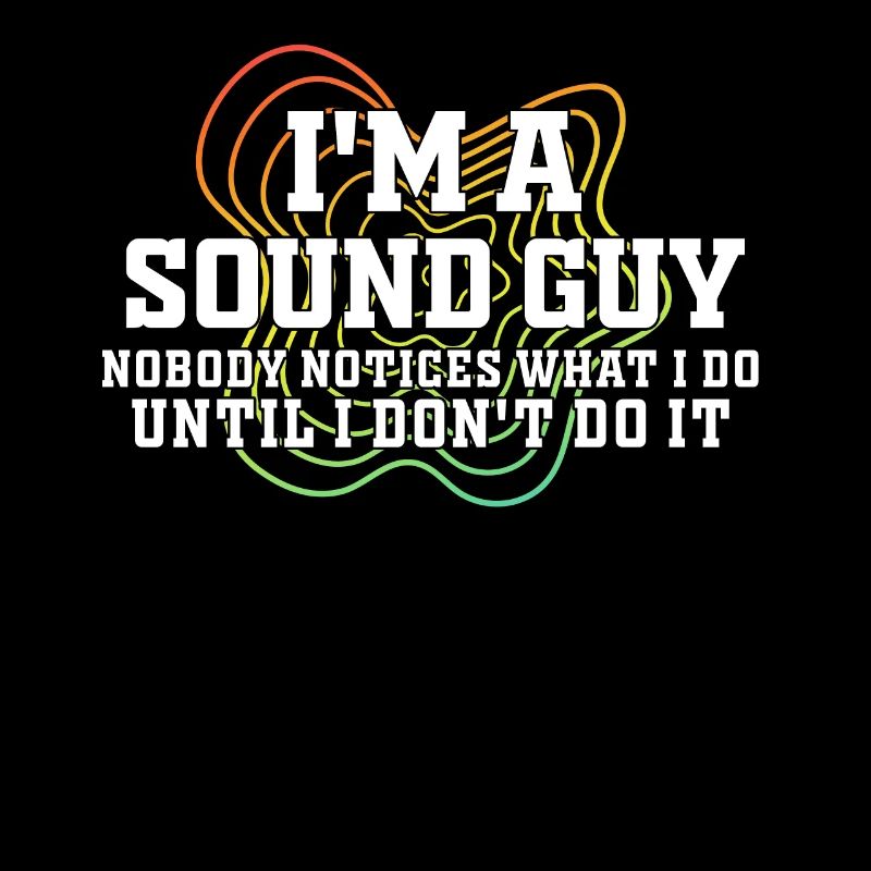 Sound Guy Not A Magician