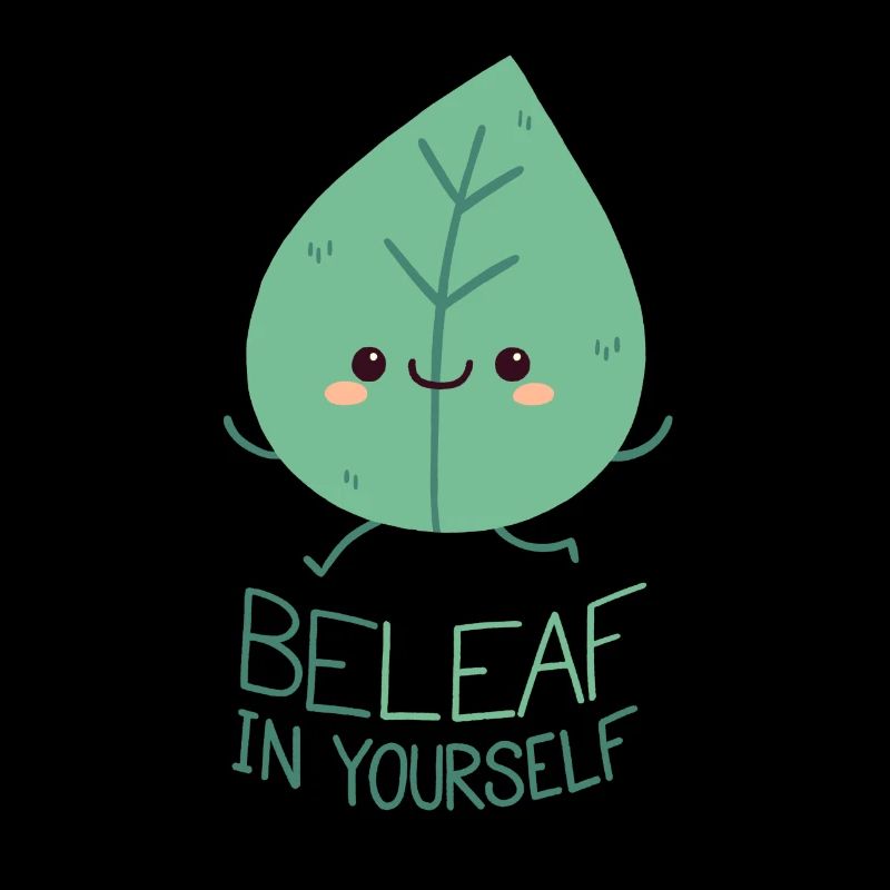 Glaub an dich selbst!