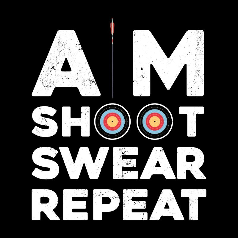 Aim Shoot Swear Repeat