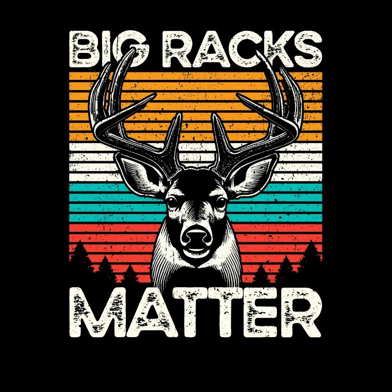 Big Racks Matter - Conception de chasse au cerf drôle