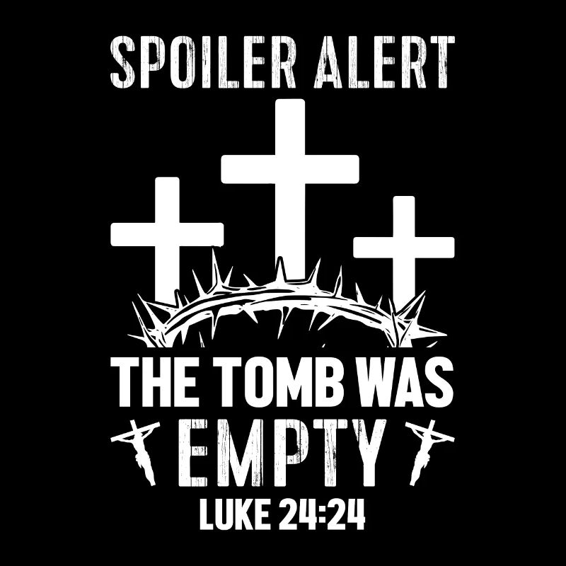 Funny Easter Saying Spoiler Tomb Was Empty