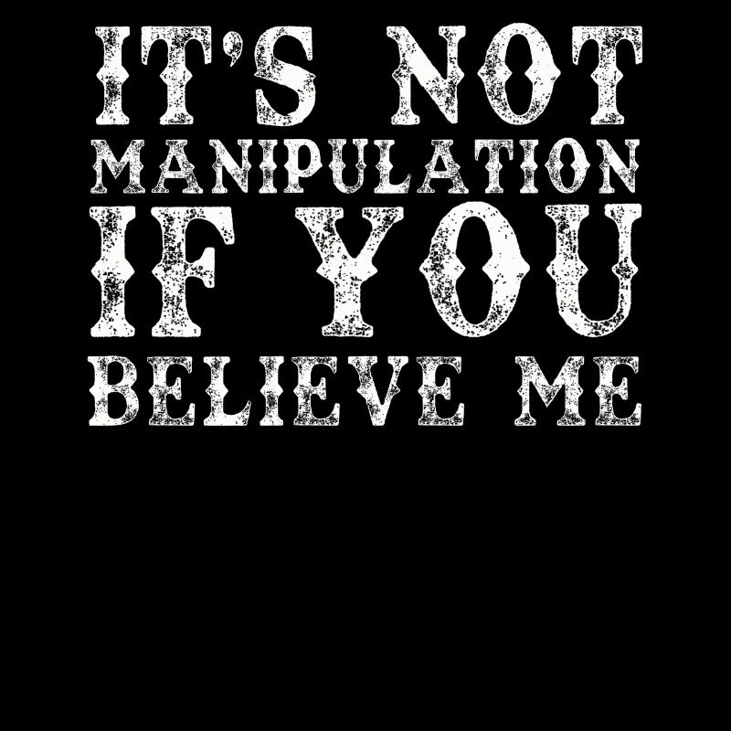 Pas de manipulation si vous croyez