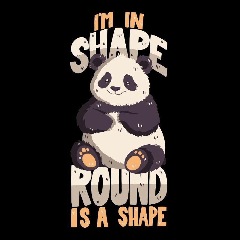 I'm in shape. Round is a shape.
