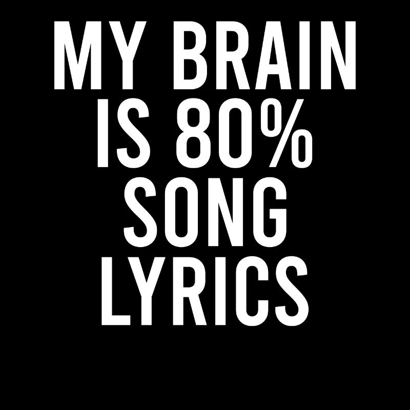 My Brain est 80% paroles de chansons