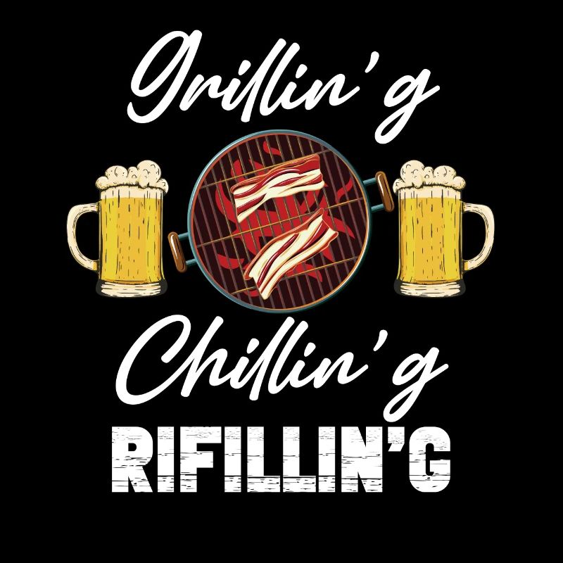Grillin’g Chillin’g Refilli’n Amateur de barbecue