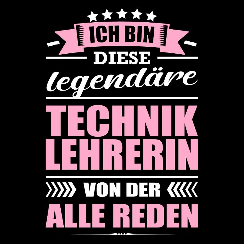 Ich Bin Diese Legendäre Techniklehrerin Lehrerin