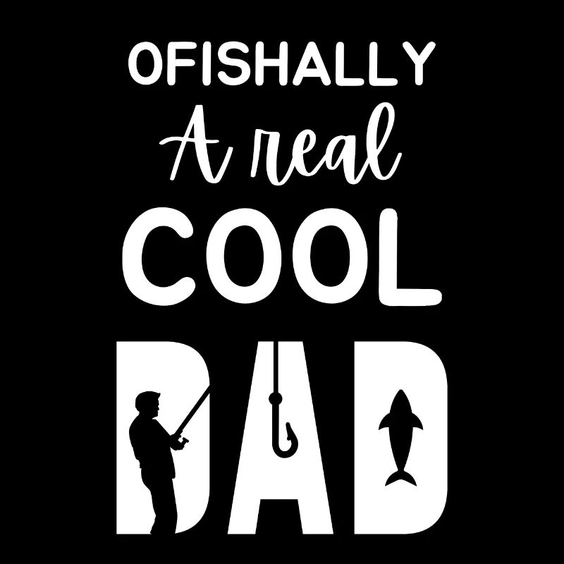 Fisher dad Real cool dad