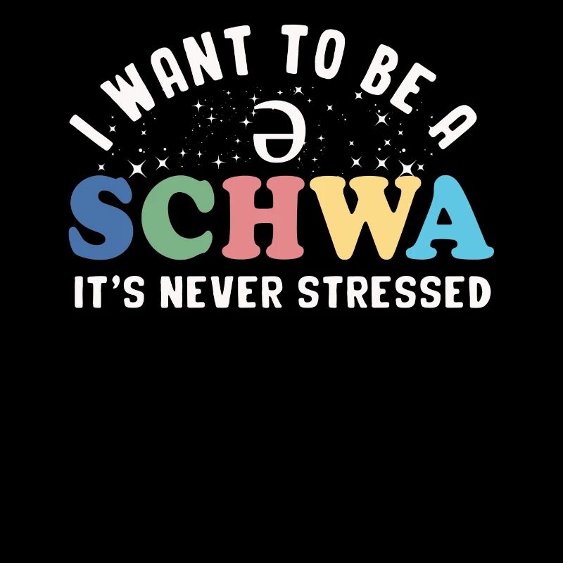 Ich will ein Schwa sein, es ist nie gestresst