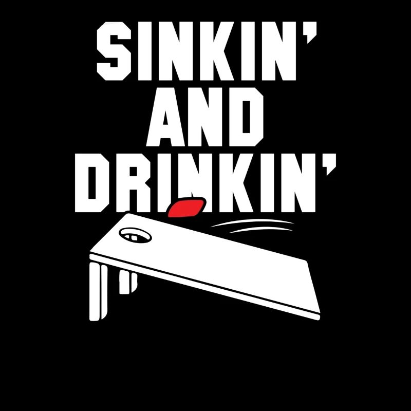Sinkin and Drinkin Cornhole Playing Funny Gift