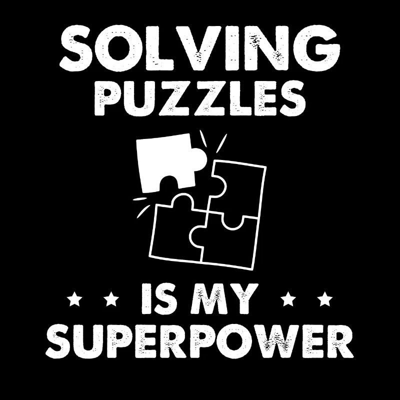 Solving Puzzles Is My Superpower
