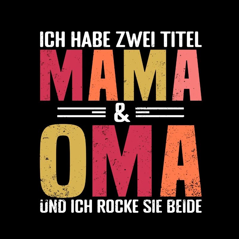 Mama Oma lustiger Spruch Sprüche Muttertag