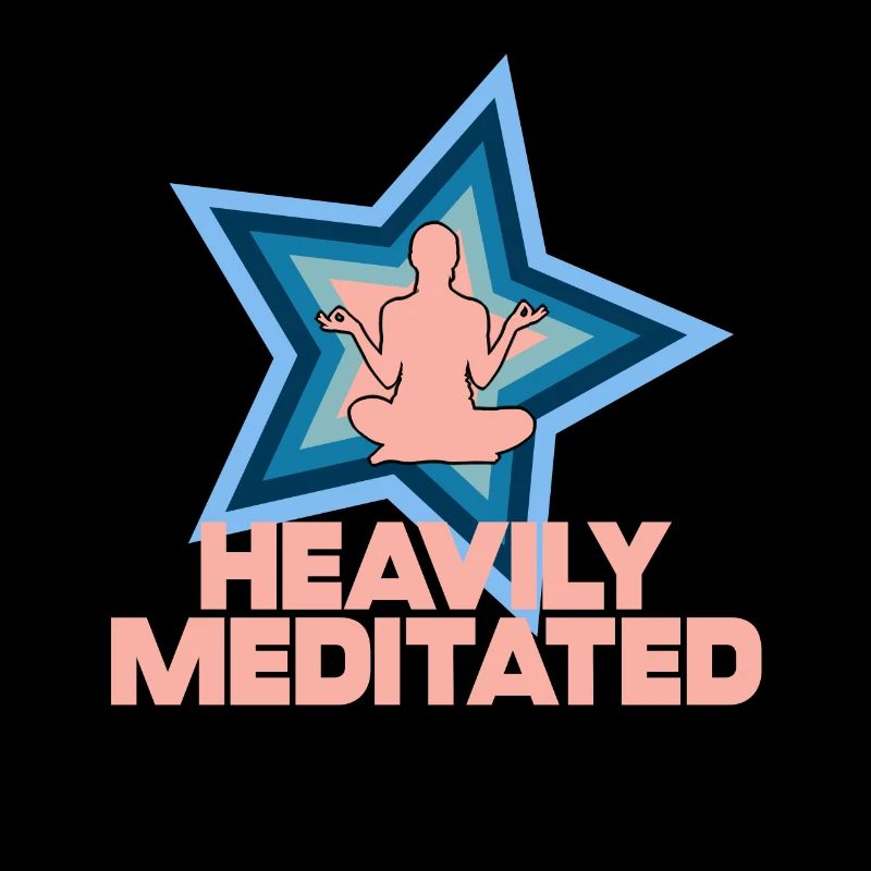 Heavily Meditated