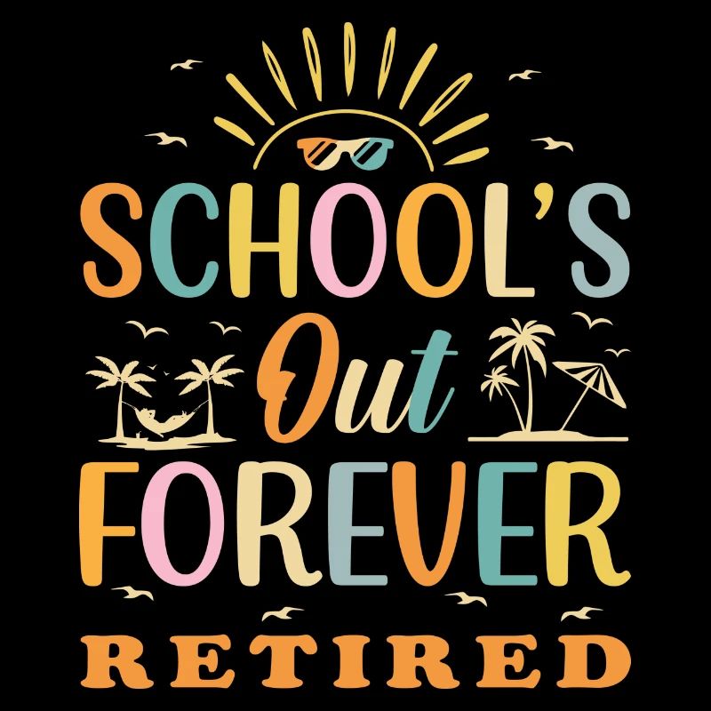 Retro Schools Out Forever Retired Teacher