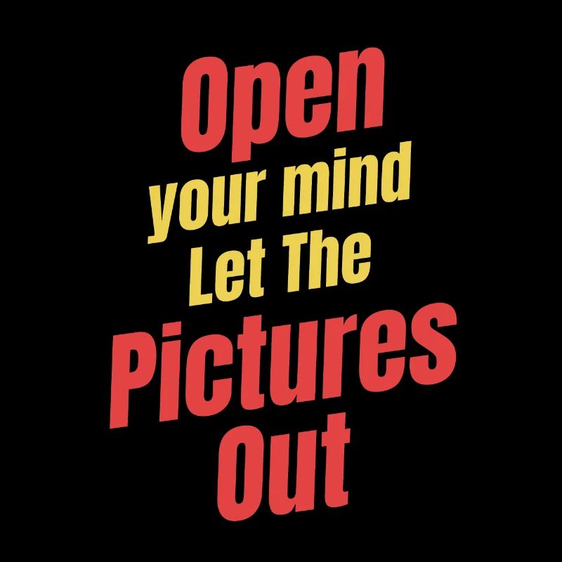 Open your mind, let the pictures