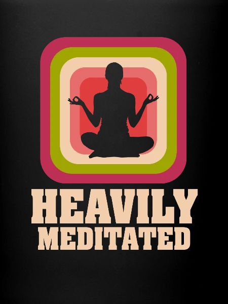Heavily Meditated