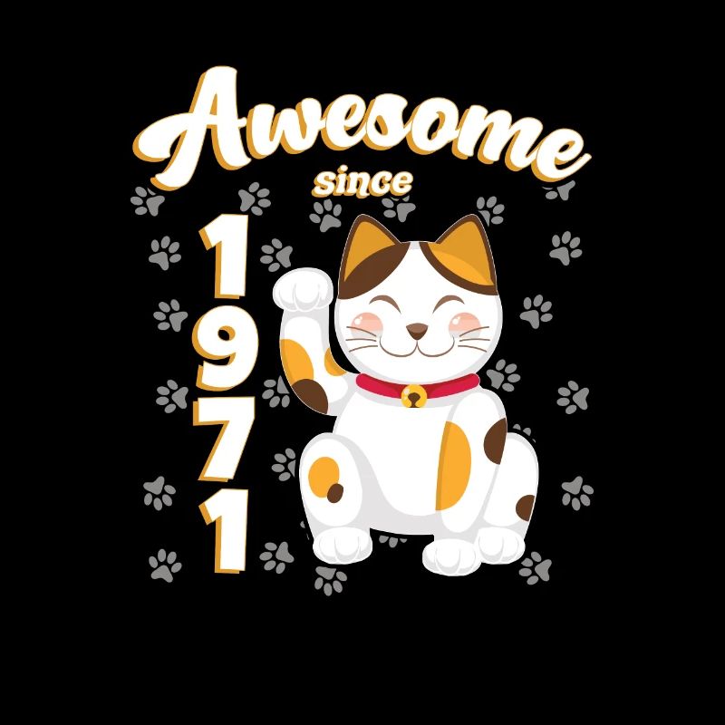 1971 Birthday Awesome since Cat Maneki neko