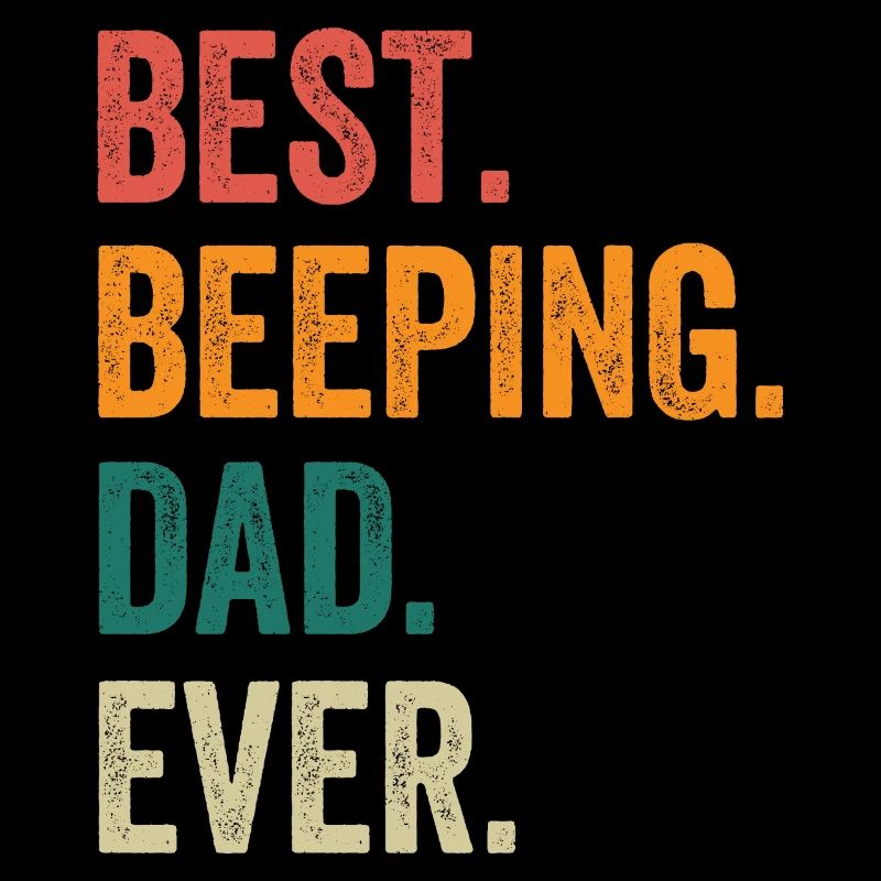 Best Beeping Dad Ever