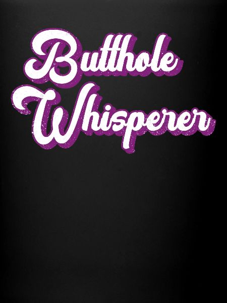 Butthole Whisperer