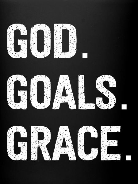 God Goals Grace