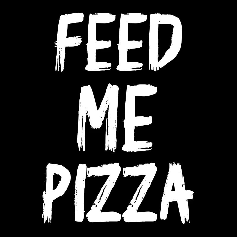 Feed Me Pizza
