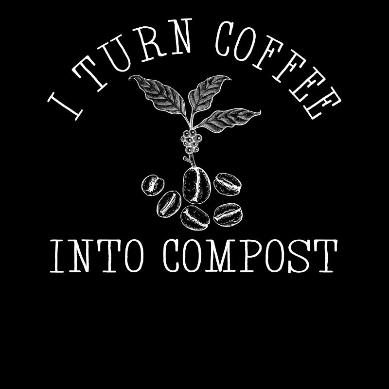 I Turn Coffee Into Compost Blue Planet