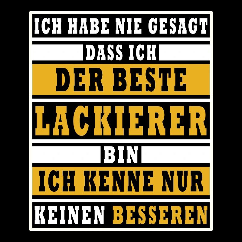Bester Lackierer Spruch Lustig Lackierer