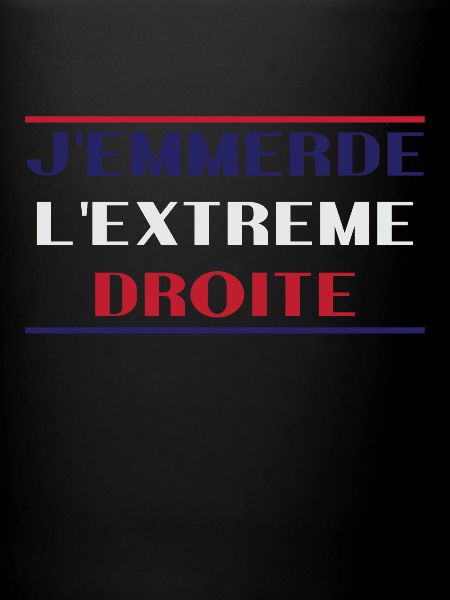 J'emmerde l'extreme droite