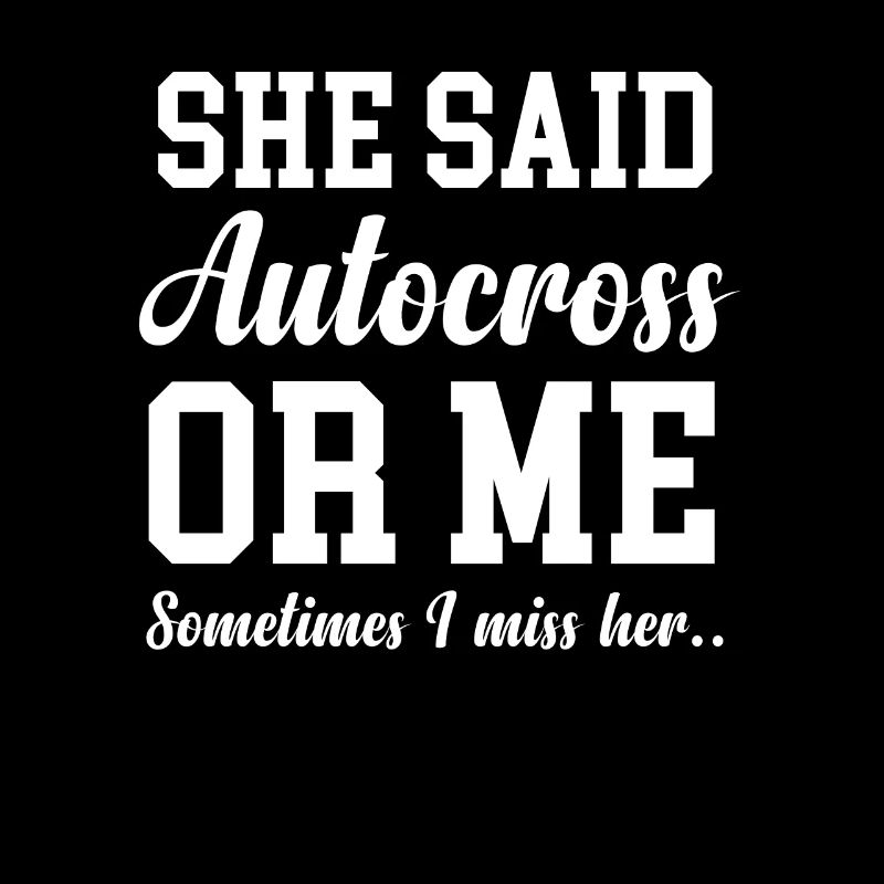 A Sie Sagte Autocross Oder Ich. Manchmal Vermisse