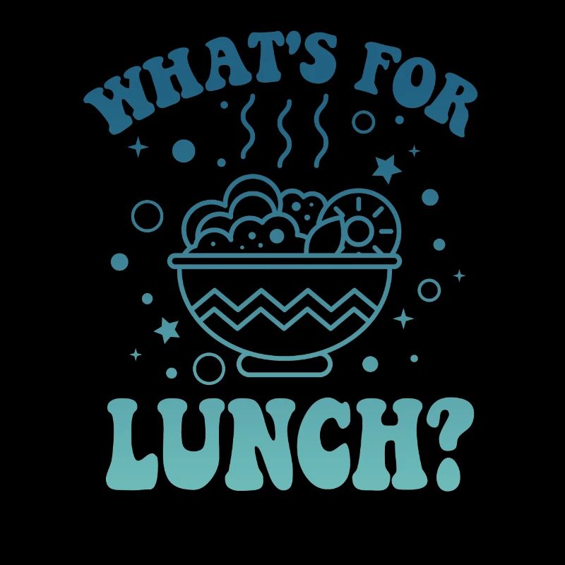What's For Lunch?