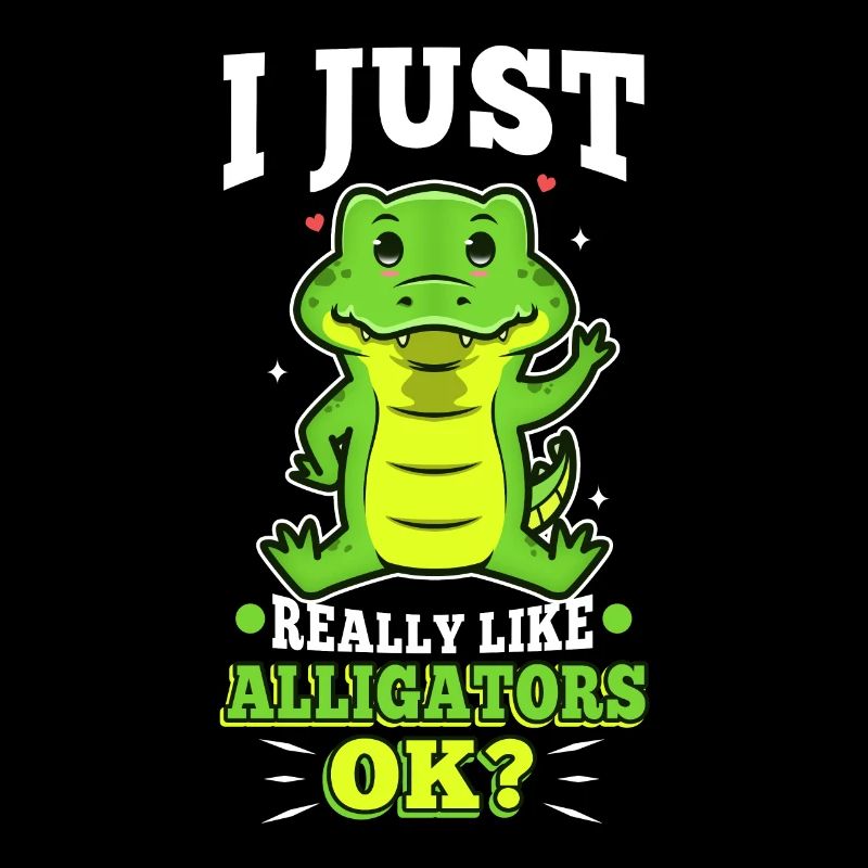 I just really like alligators