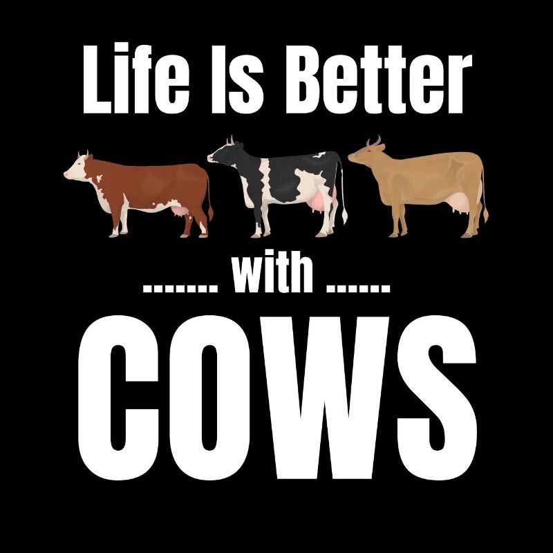 Life is better with cows Farmer Highlander