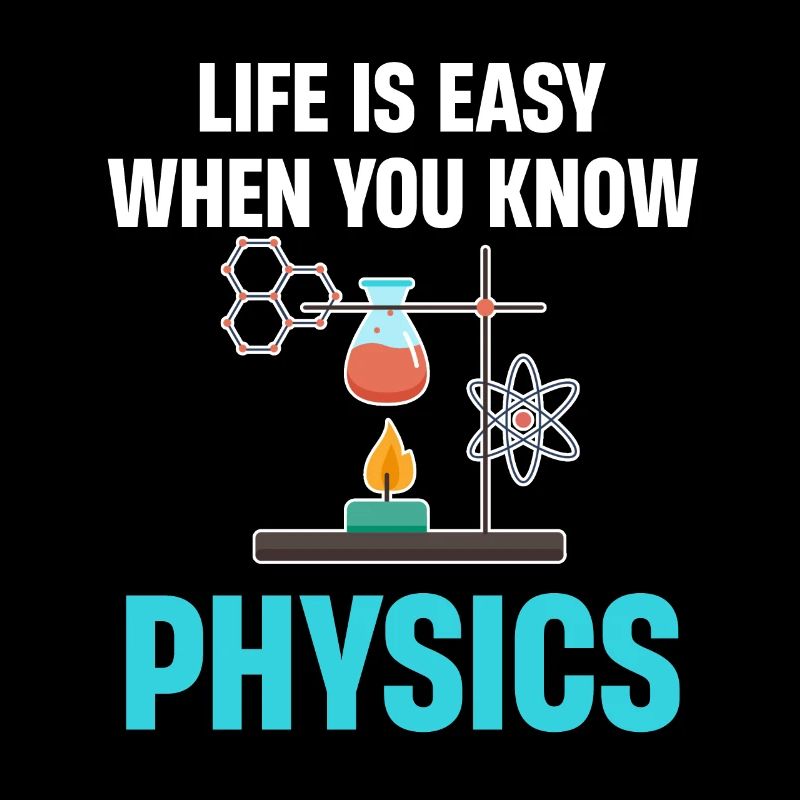 Das Leben Ist Einfach, Wenn Man Sich Mit Physik,