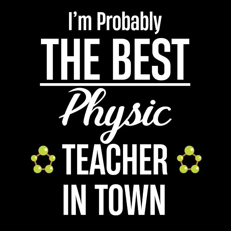 Ich Bin Wahrscheinlich Der Beste Physiklehrer Der