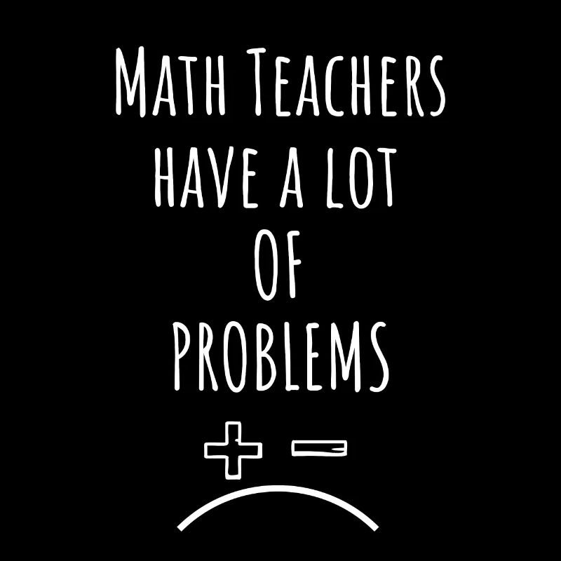 Math teacher saying funny