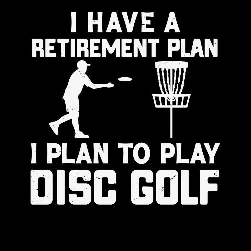J’ai un plan de retraite Disc Golf