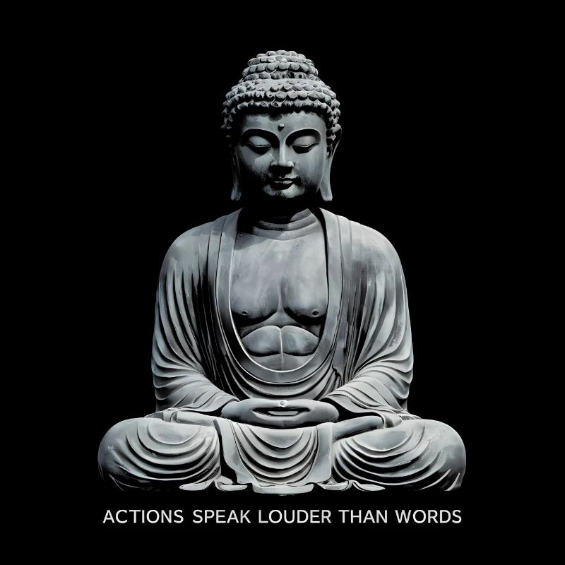 Citation de Bouddha Les actions parlent plus fort que les mots