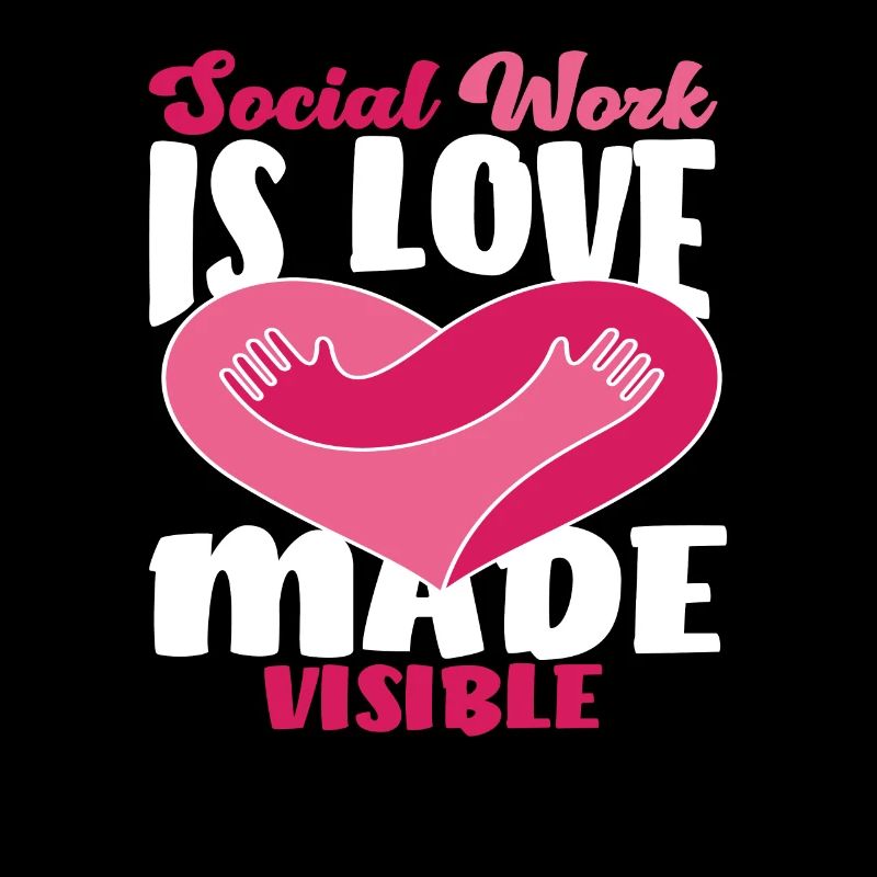 Social work is love visible
