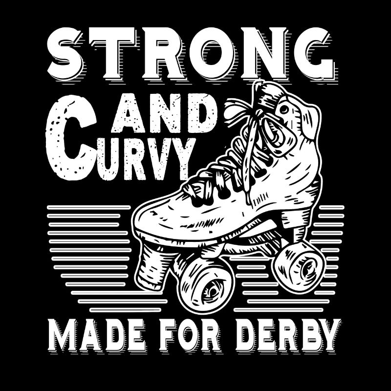 Strong And Curvy Made For Roller Derby