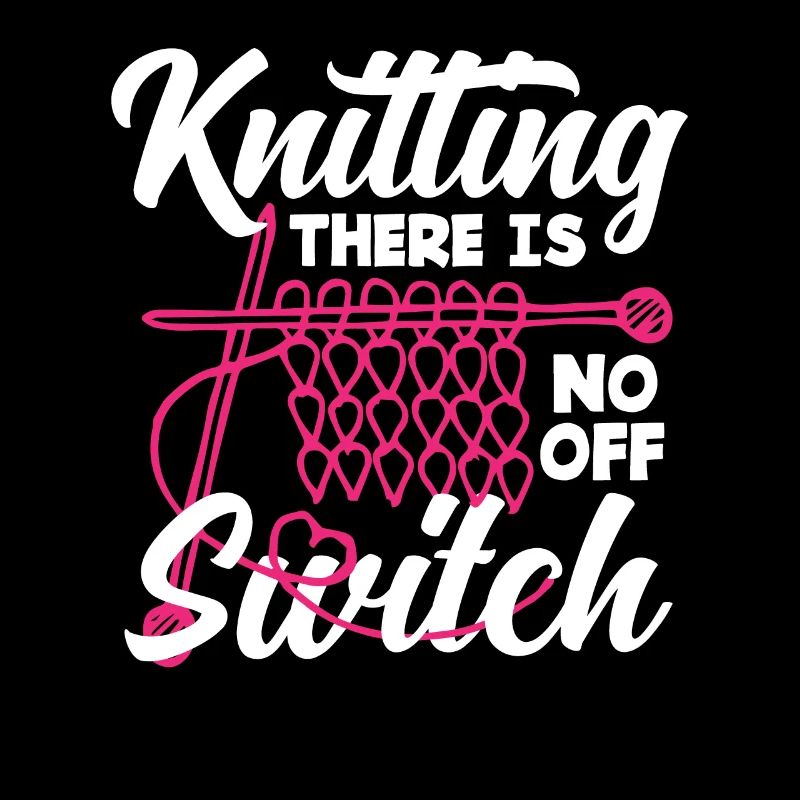 Knitting No Off Switch