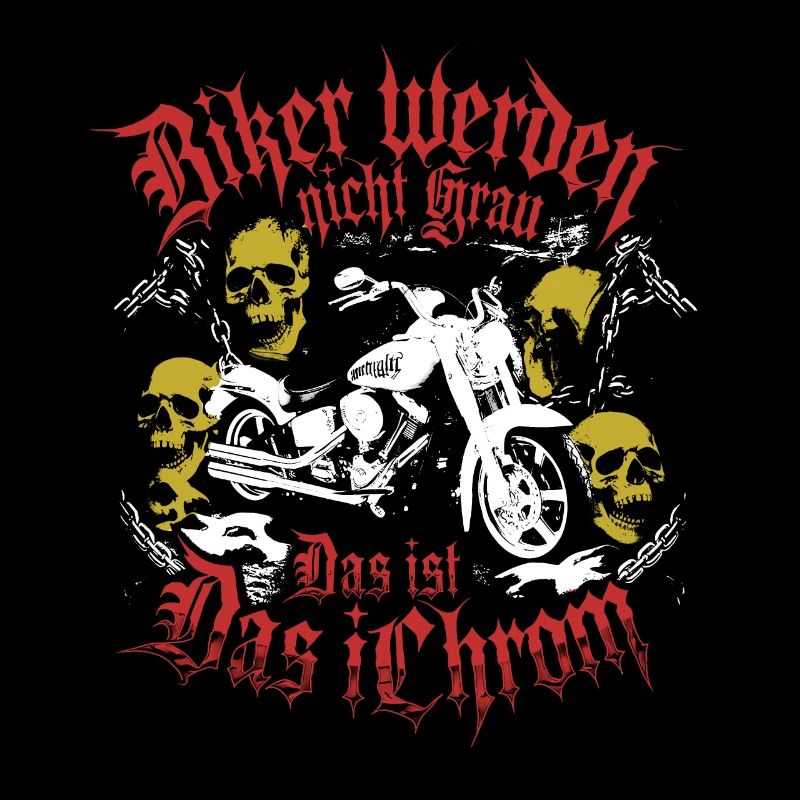 Werden Nicht Grau Das Ist Chrom Motorradfahrer